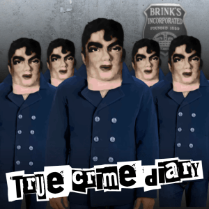 Crime of the Century: The Great Brinks Robbery